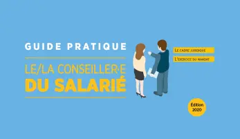 Guide pratique Conseiller du salarié - éd. 2020